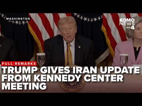 FULL: President Trump gives Iran update during meeting with Trump Kennedy Center Board Members