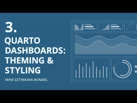 Quarto Dashboards 3: Theming and Styling | Mine Çetinkaya-Rundel | Posit