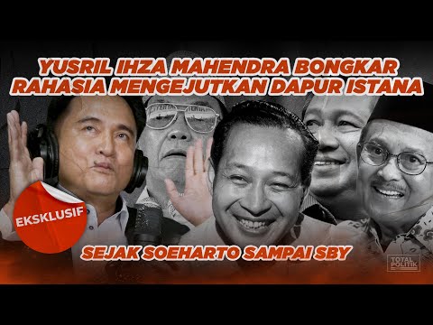 [EKSKLUSIF] Yusril Ihza Mahendra Bongkar Rahasia Mengejutkan Dapur Istana Sejak Soeharto Sampai SBY