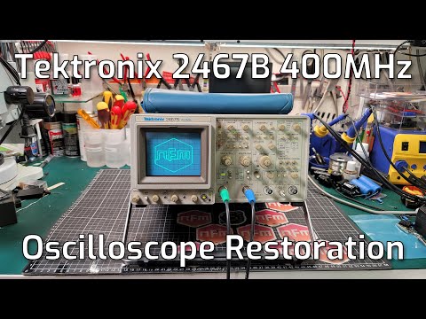 Tektronix 2467B Oscilloscope Restoration