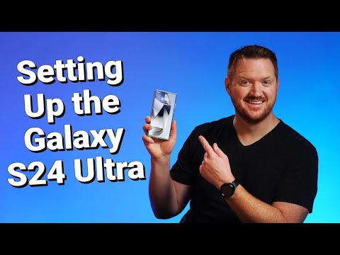 Setting Up the Samsung Galaxy S24 Ultra