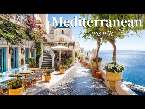 Chill Mediterranean Music & Italian Vibes 🏡🌊 Romantic Italian Music & Coastal Ambience ☀️🎶