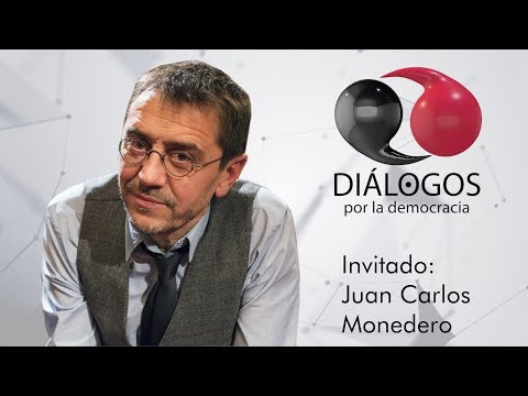 Diálogos por la democracia con el fundador de Podemos, Juan Carlos Monedero