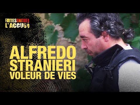 Faites entrer l'accusé : Alfredo Stranieri, le voleur de vies