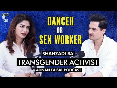 Featuring Shahzadi Rai | Trans Activists | Adnan Faisal Podcast