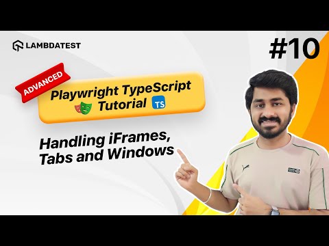 Handling IFrames, Nested Frames, Windows, and Tabs in Playwright | Part 10