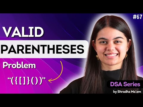 Valid Parentheses | Stack | Lecture 67