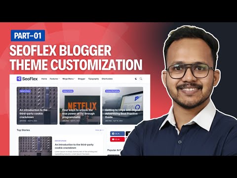 Seoflex Blogger Theme Customization | Part 1 (Step by Step Guide)