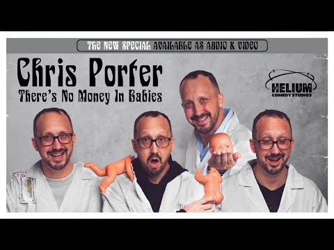 Chris Porter: There's No Money In Babies - Full Comedy Special