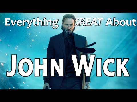 Everything GREAT About John Wick!