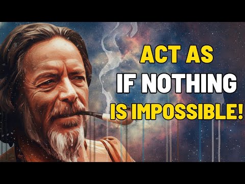 “ACT AS IF NOTHING IS IMPOSSIBLE!” | Alan Watts | BEST MOTIVATIONAL SPEECH