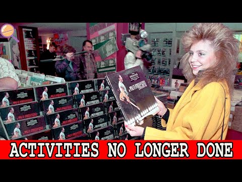 1980s Time Consuming Activities We No Longer Do!