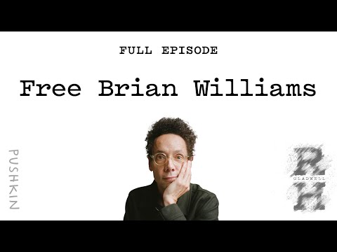 Free Brian Williams | Revisionist History | Malcolm Gladwell