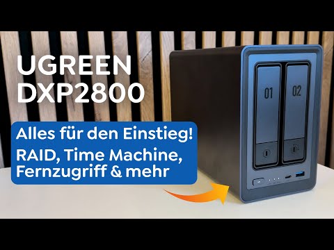 UGREEN DXP2800 - Alles was man zu Beginn wissen muss (Und auch später)