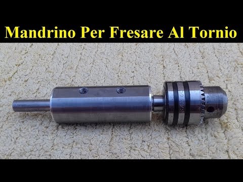 Costruzione Mandrino Per Fresare E Forare Al Tornio [ Spindle For Milling On A Lathe ]