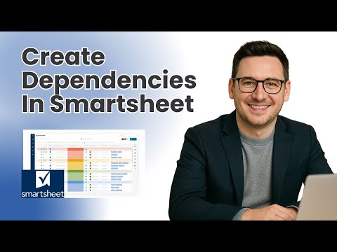 How To Create Dependencies In Smartsheet