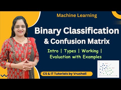 ML 8 : Binary Classification with Examples | Confusion Matrix | ML Full Course