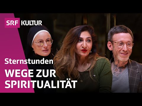 Spiritualität im Alltag: Was verleiht dem Leben Tiefe? | Sternstunde Religion | SRF Kultur