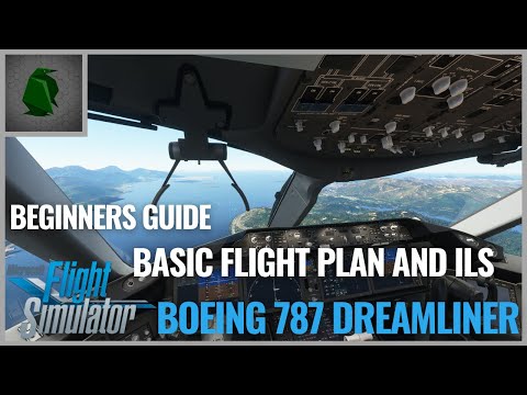 Microsoft Flight Simulator| Basic Flight Plan and ILS Approach Boeing 787 Dreamliner
