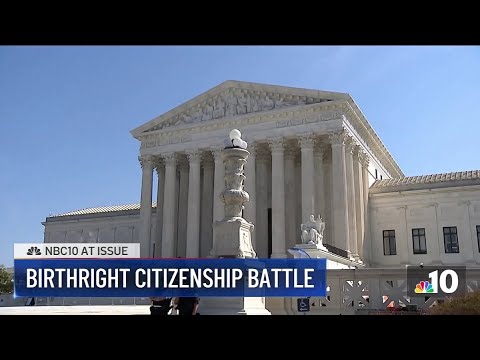 NBC10 at Issue: Birthright citizenship battle