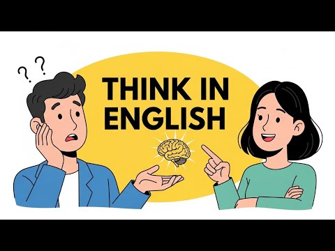 How to Train Your Brain to Speak in English | English Listening Practice | Learn to Think in English