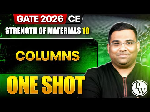 Strength of Materials 10 : Columns One Shot | Civil Engineering | GATE 2026 One Shot Series