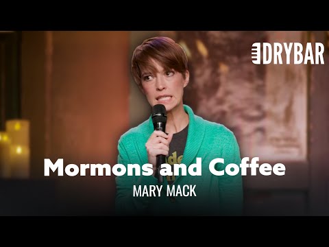 Why Mormon's Don't Drink Coffee. Mary Mack - Full Special