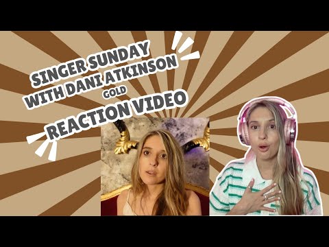 SINGER SUNDAY! DANI ATKINSON - GOLD