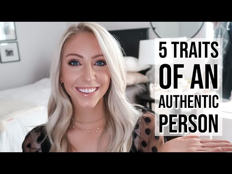 5 TRAITS OF AN AUTHENTIC PERSON | HOW TO BE AUTHENTIC IN A WORLD THAT TEACHES YOU NOT TO BE