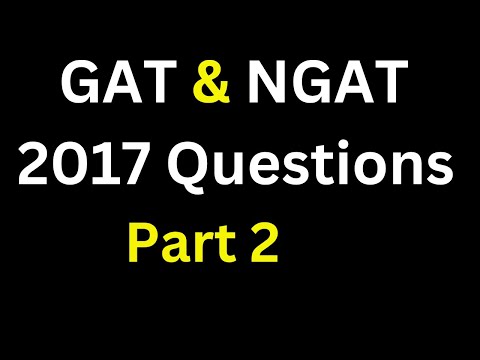 GAT/NGAT 2017 Questions with Answers for Masters and PhD Programs  Part 2