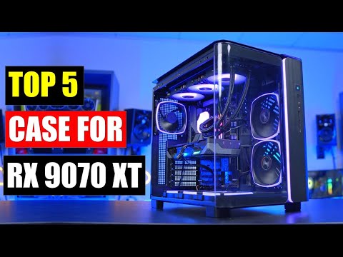 ✅Top 5 Best PC Cases for RX 9070 XT of 2026 — Perfect Fit & Airflow Tested!