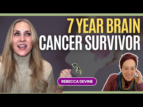 DAy 28: 7 Year Brain Cancer Survivor Rebecca Devine: How Cancer Saved Her Life and Changed Her Story