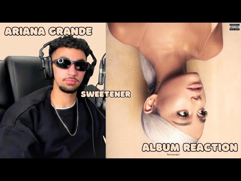 First Time Listening to Ariana Grande - "Sweetener" (Full Album Reaction)