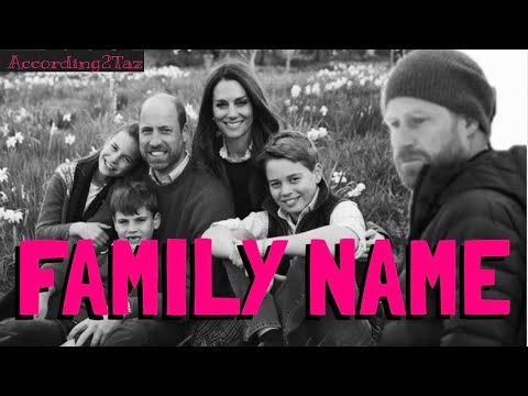 FAMILY NAME - It's Just Not Harry's Family Name