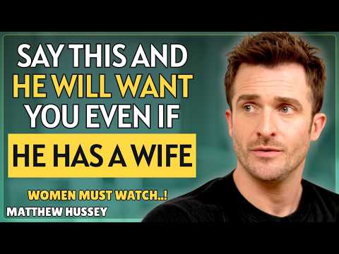 Say THESE 3 FORBIDDEN PHRASES and you’ll make any man chase you like crazy | Matthew Hussey