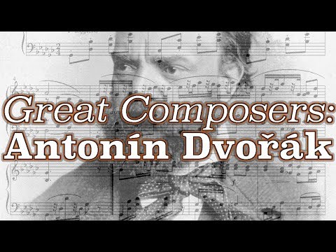 Great Composers: Antonín Dvořák