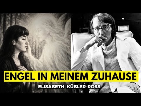 11 Zeichen dafür, dass die Engel bei dir sind und mit dir Kontakt aufnehmen | Elisabeth Kübler-Ross