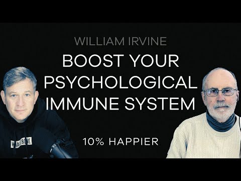 Boost Your Psychological Immune System | William Irvine