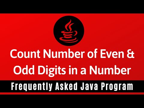 Frequently Asked Java Program 07: Count Number Of EVEN & ODD Digits in A Number