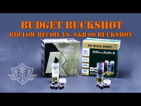 Budget Buckshot Review: Rio Royal Buck "Low Recoil" vs. Sellier & Bellot [S&B] 00 2-3/4” 9-Pellet