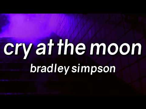 Bradley Simpson - Cry at the Moon (Lyrics)