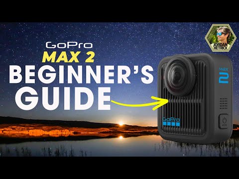 GoPro MAX 2 | Beginner's Guide & BEST Settings