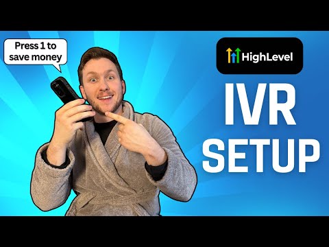 GoHighLevel IVR System Setup