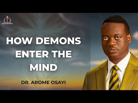HOW DEMONS ENTER THE MIND — AND THE SIMPLE WAY TO SHUT THE DOOR || APOSTLE AROME OSAYI
