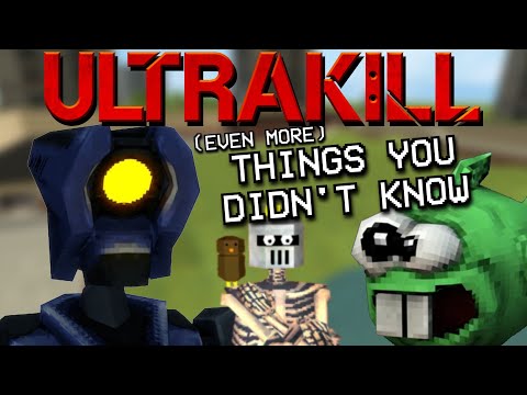 EVEN MORE Things You (Probably) Didn't Know About Ultrakill!