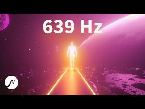 639 Hz Essentials | Improve Relationships &amp; Harmonize Energy