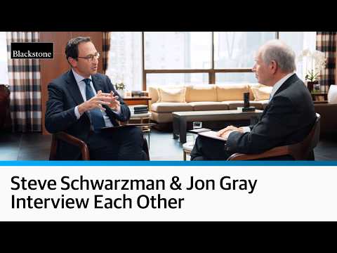 In Conversation: Stephen A. Schwarzman and Jon Gray
