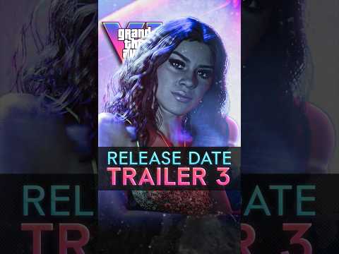 Grand Theft Auto 6 Trailer 3 Release Date!