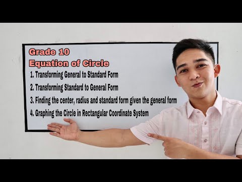 Equation of Circle : ( Standard Form , General Form ) the radius, center and Graph