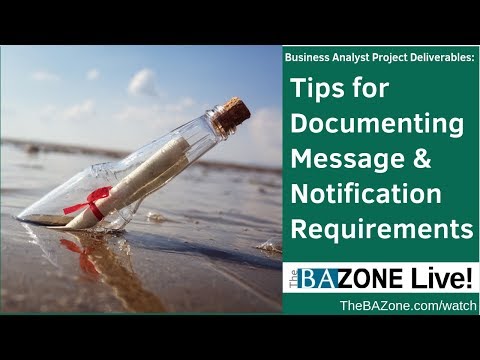 Tips for Documenting Message & Notification Requirements (Business Analyst Project Deliverables)